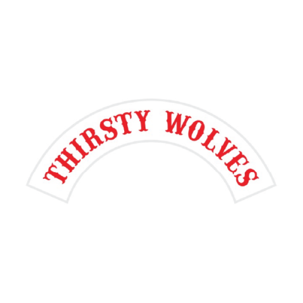 A white rocker biker patch with red text that says Thirsty Wolves in red thread.